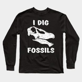 I dig fossils Long Sleeve T-Shirt